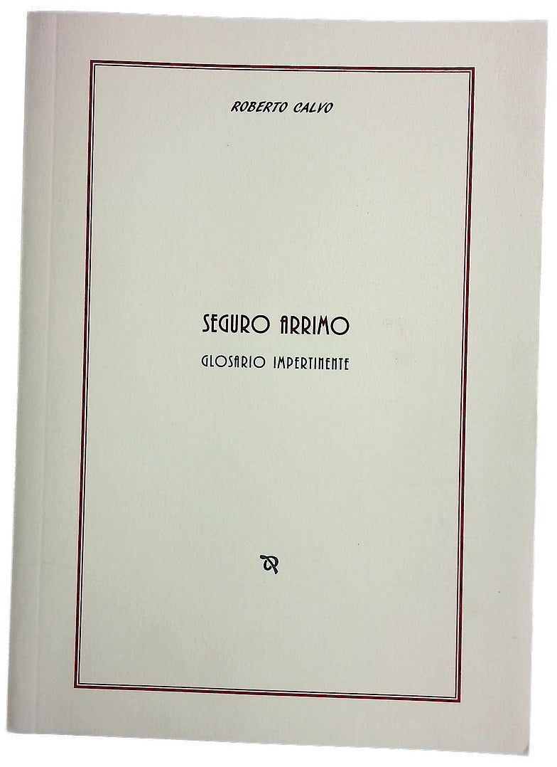 Seguro arrimo : glosario impertinente (1991-1993)