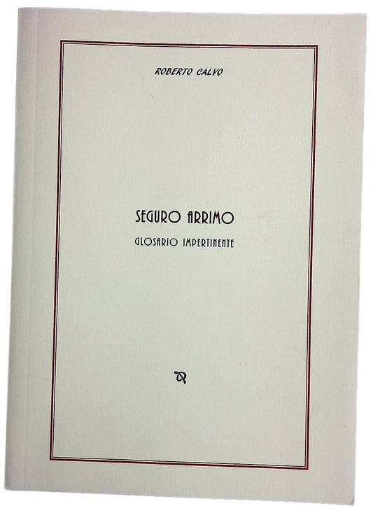 Seguro arrimo : glosario impertinente (1991-1993)