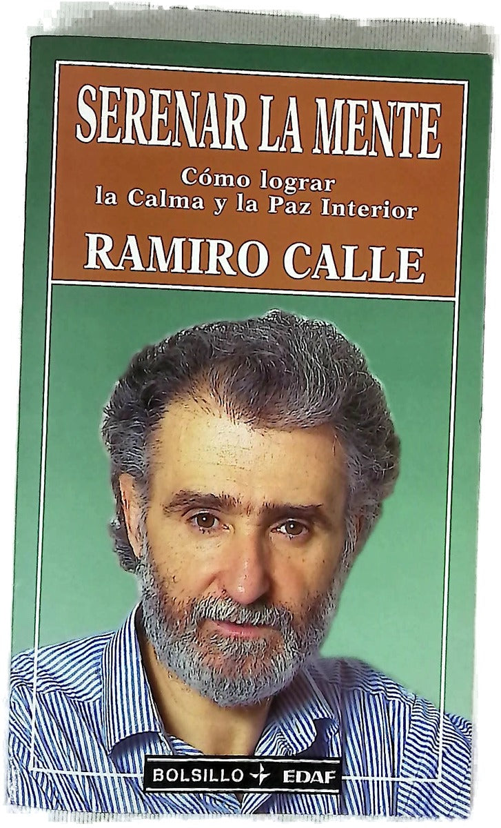 Serenar la mente cómo lograr la calma y la paz interior