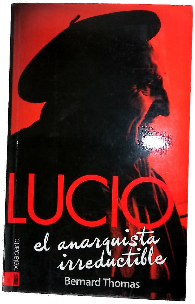 Lucio Urtubia, el anarquista irreductible