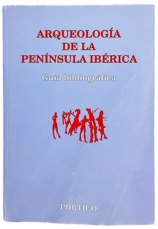 Arqueología de la Península Ibérica guía bibliográfica