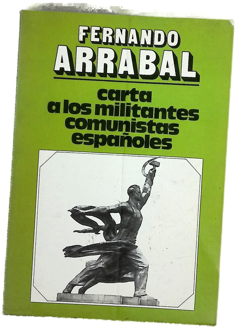 Carta a los militantes comunistas españoles : sueño y mentira del eurocomunismo