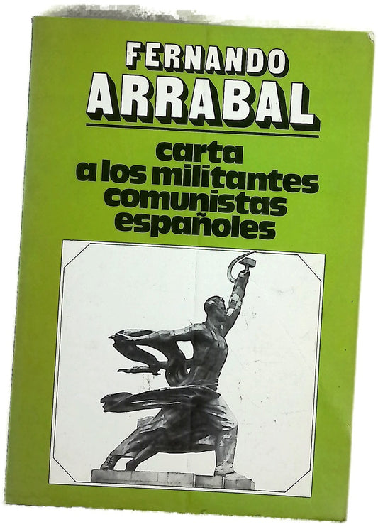 Carta a los militantes comunistas españoles : sueño y mentira del eurocomunismo