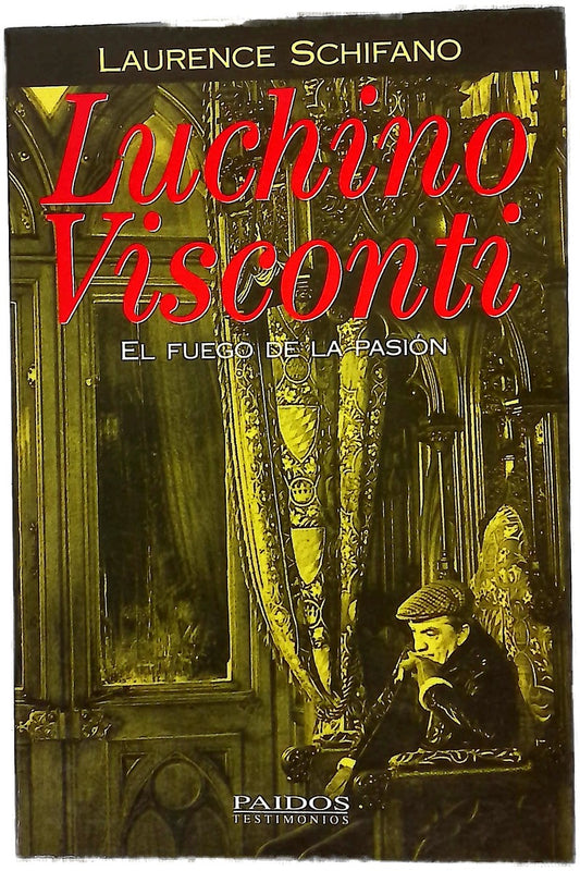 Luchino Visconti el fuego de la pasión
