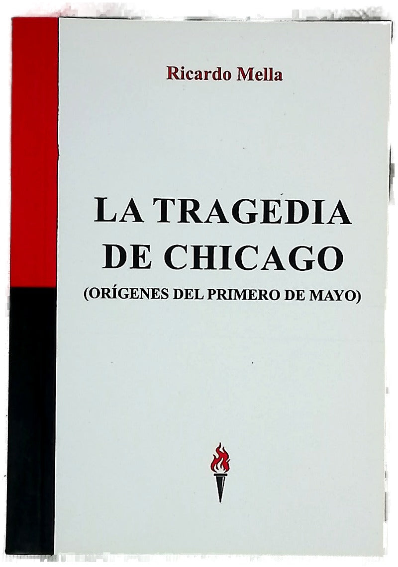 La tragedia de Chicago : (orígenes del Primero de mayo)