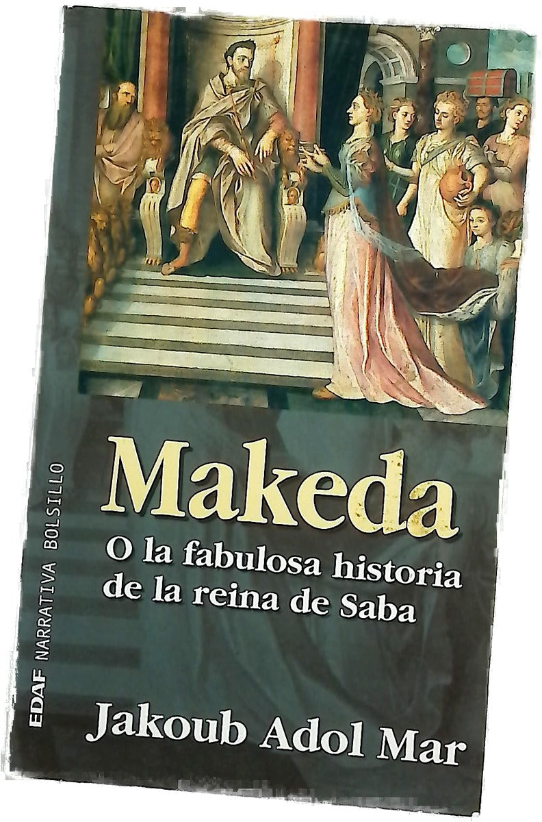 Makeda o La fabulosa historia de la reina de Saba