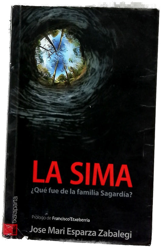 La sima : ¿qué fue de la familia Sagardía?