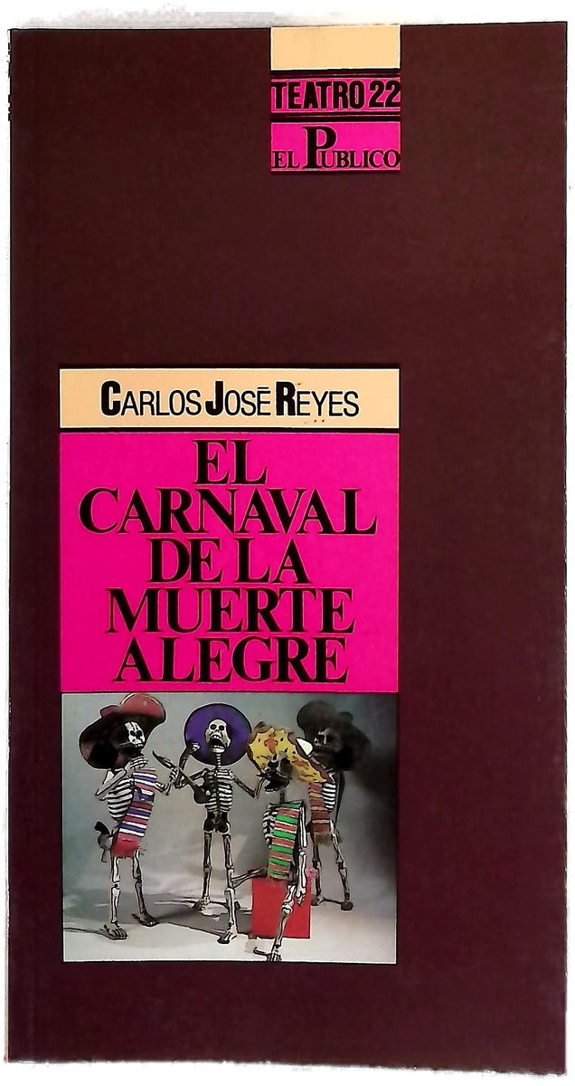 El carnaval de la muerte alegre : (periplo de Balboa y Pedrarias)