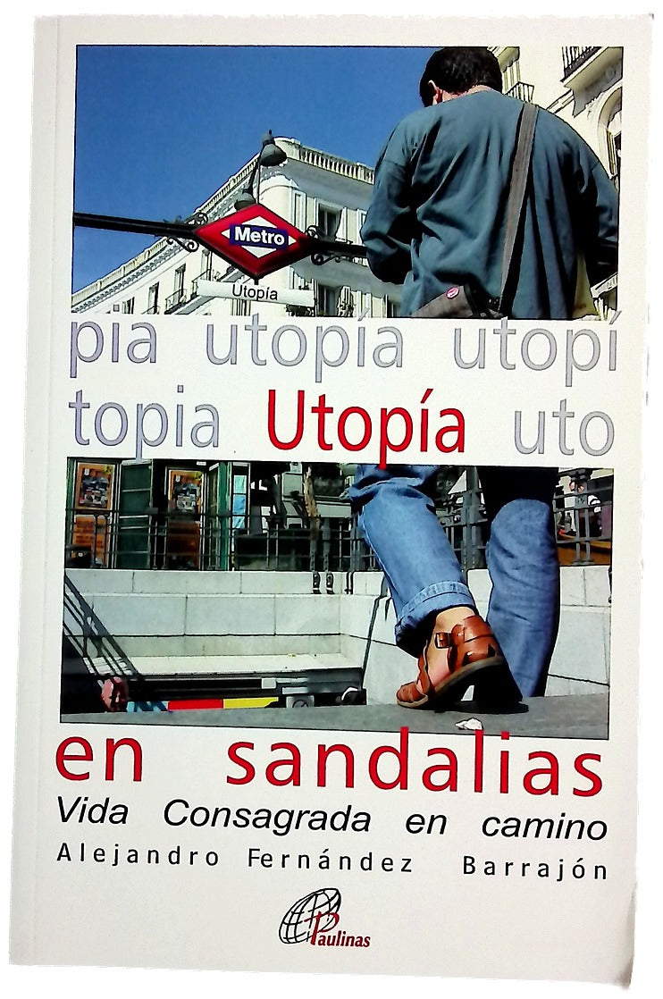 Utopía en sandalias vida consagrada en camino