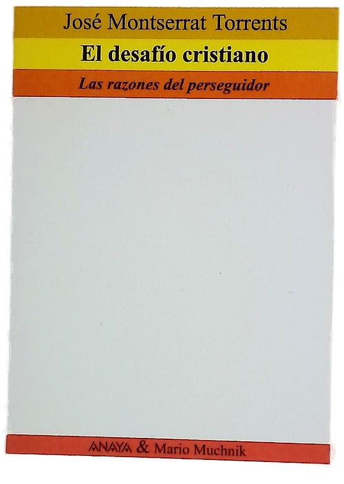 El desafío cristiano las razones del perseguidor