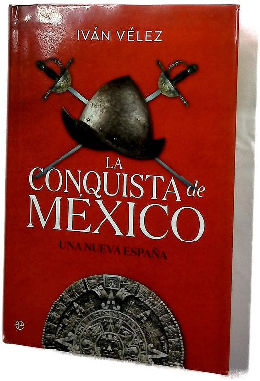 La conquista de México : una nueva España