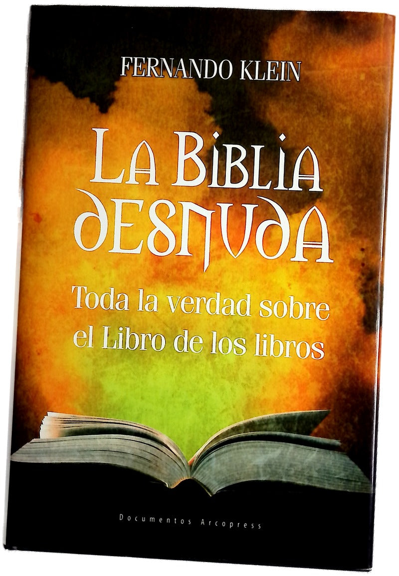 La Biblia desnuda toda la verdad sobre el libro de los libros
