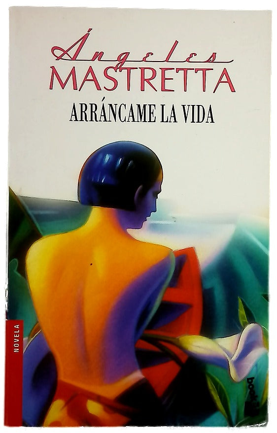 Arráncame la vida