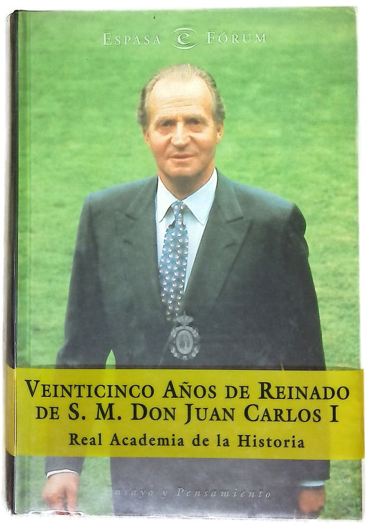 Veinticinco años de reinado de S.M. Don Juan Carlos I