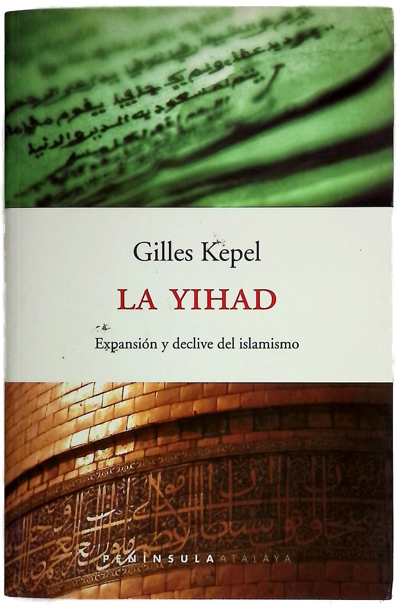 La yihad expansión y declive del islamismo