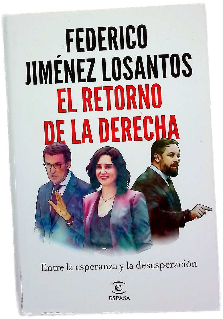El retorno de la derecha : entre la esperanza y la desesperación