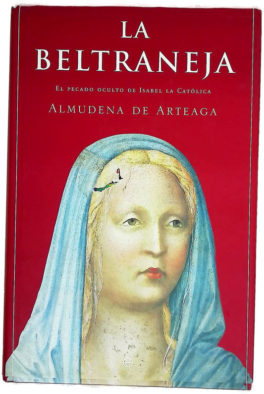 La Beltraneja el pecado oculto de Isabel la Católica