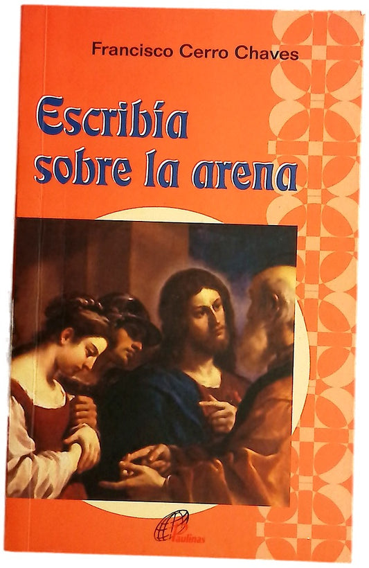 Escribía sobre la arena Jesús y la misericordia