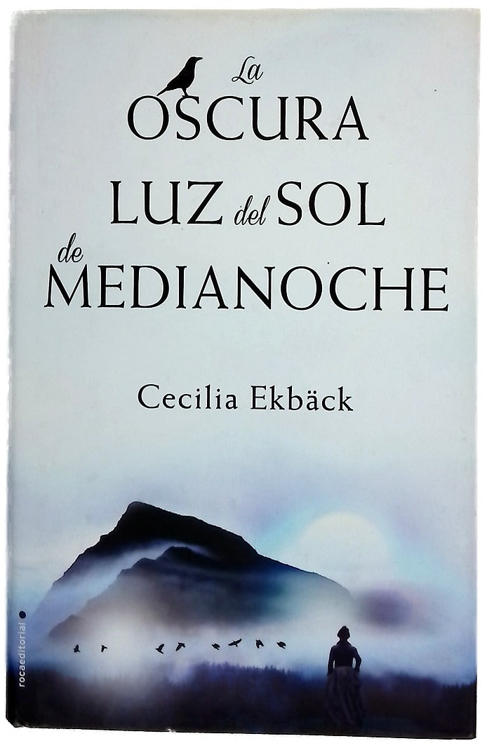 La oscura luz del sol de medianoche