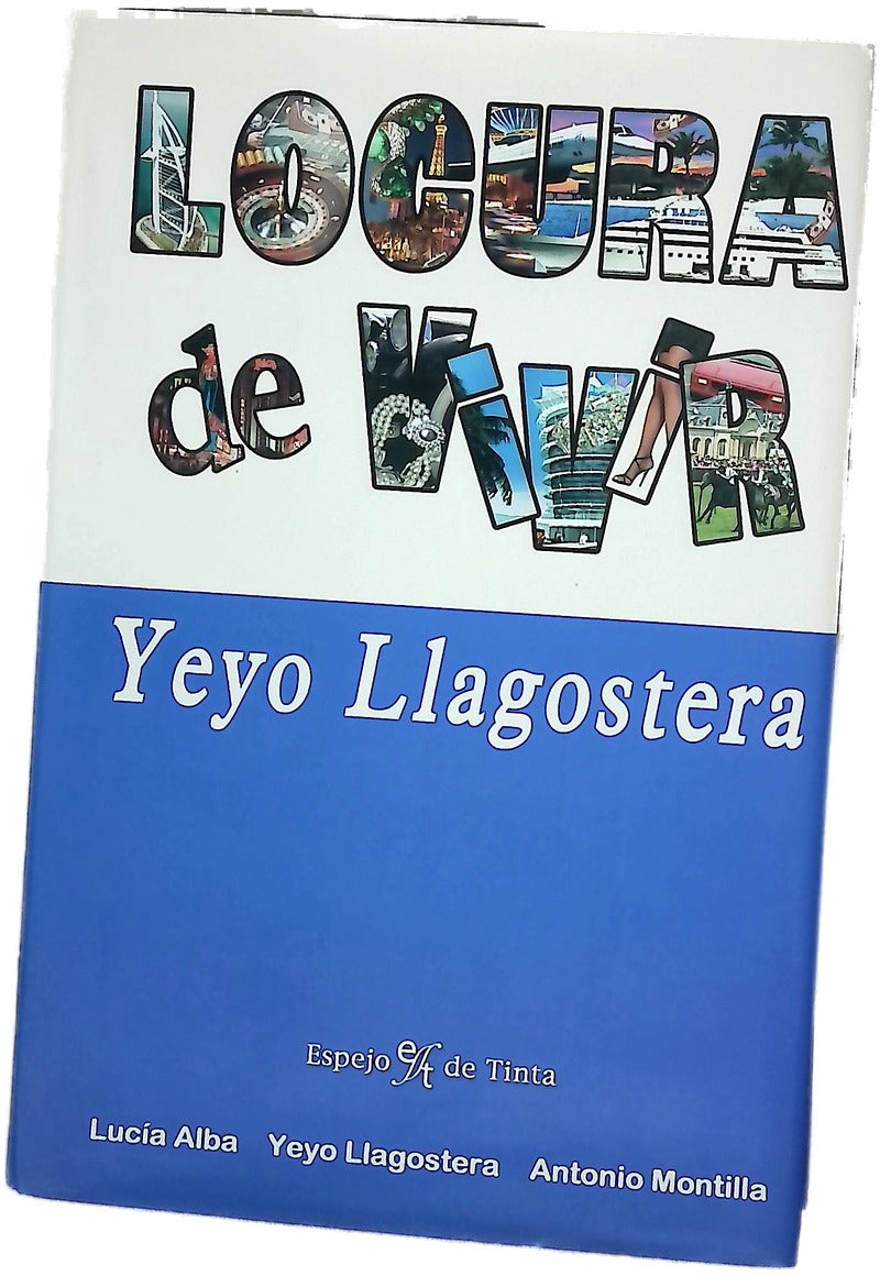 Locura de vivir Yeyo Llagostera