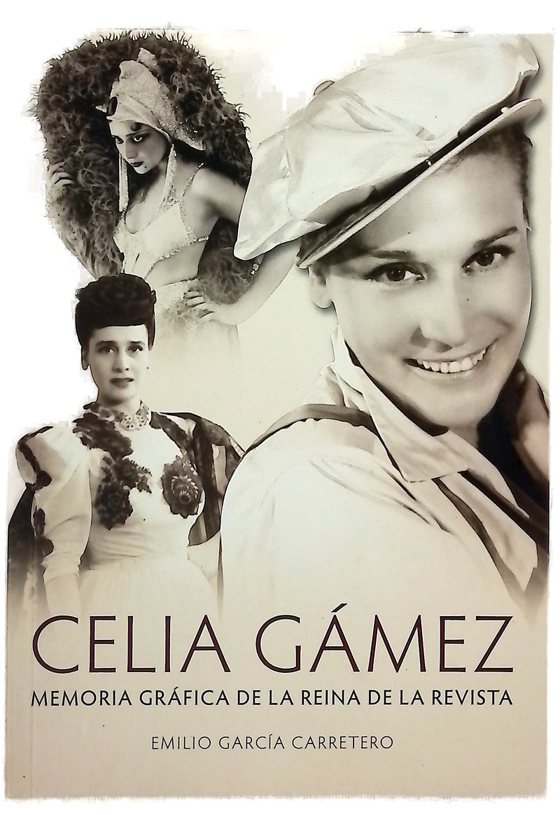 Celia Gámez : memoria gráfica de la reina de la revista