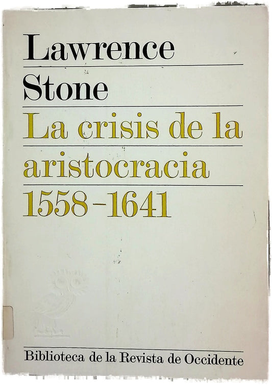 La crisis de la aristocracia, 1558-1641