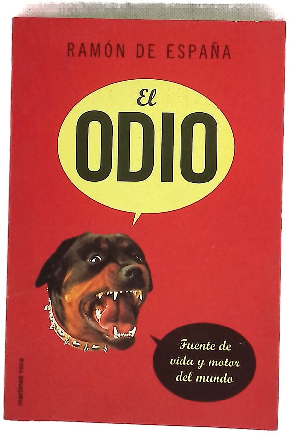 El odio fuente de vida y motor del mundo