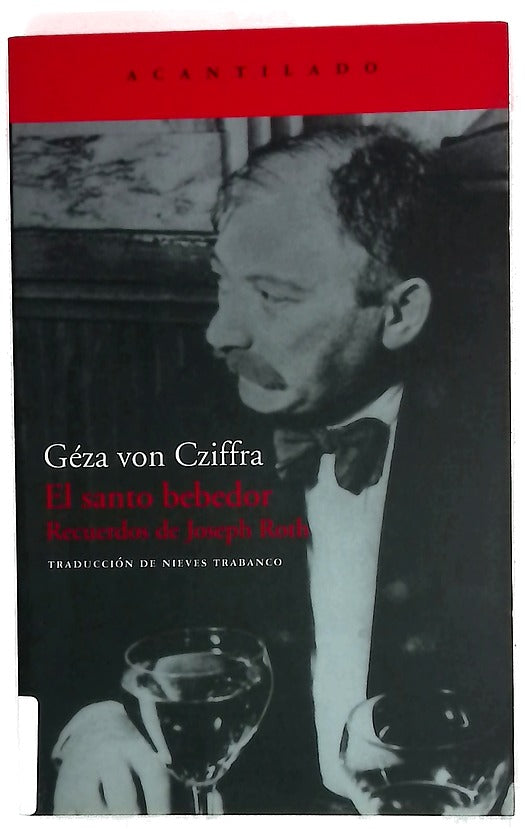 El santo bebedor recuerdos de Joseph Roth