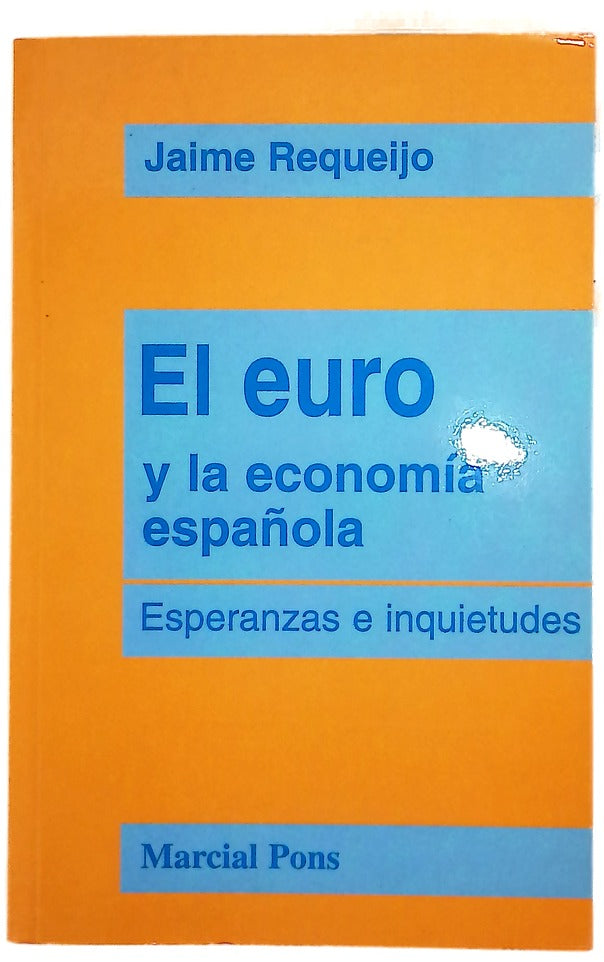 El euro y la economía española esperanzas e inquietudes