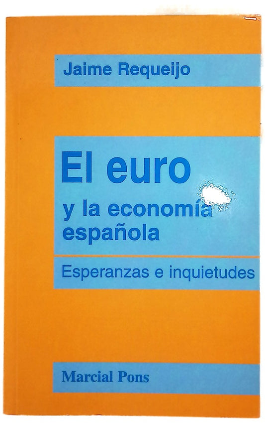 El euro y la economía española esperanzas e inquietudes
