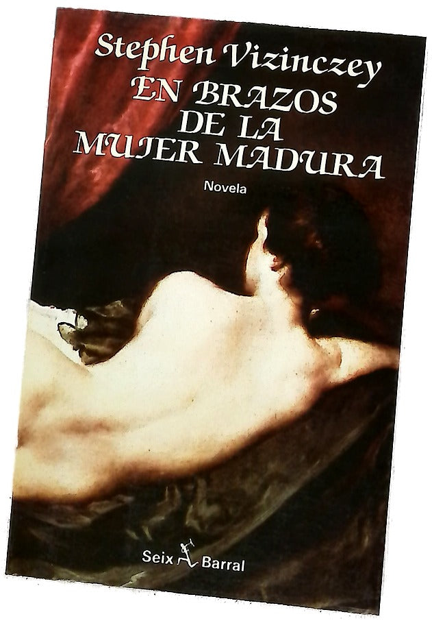 En brazos de la mujer madura memorias galantes de András Vajda : novela