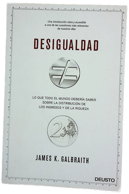 Desigualdad : lo que todo el mundo debería saber sobre la distribución de los ingresos y de la riqueza
