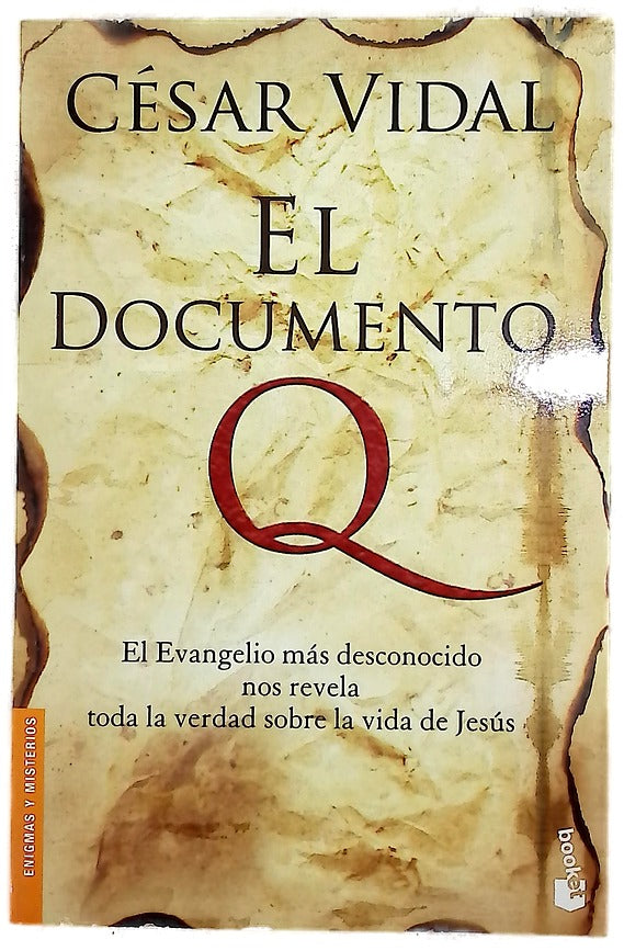 El Documento Q : el Evangelio más desconocido nos revela toda la verdad sobre la vida de Jesús
