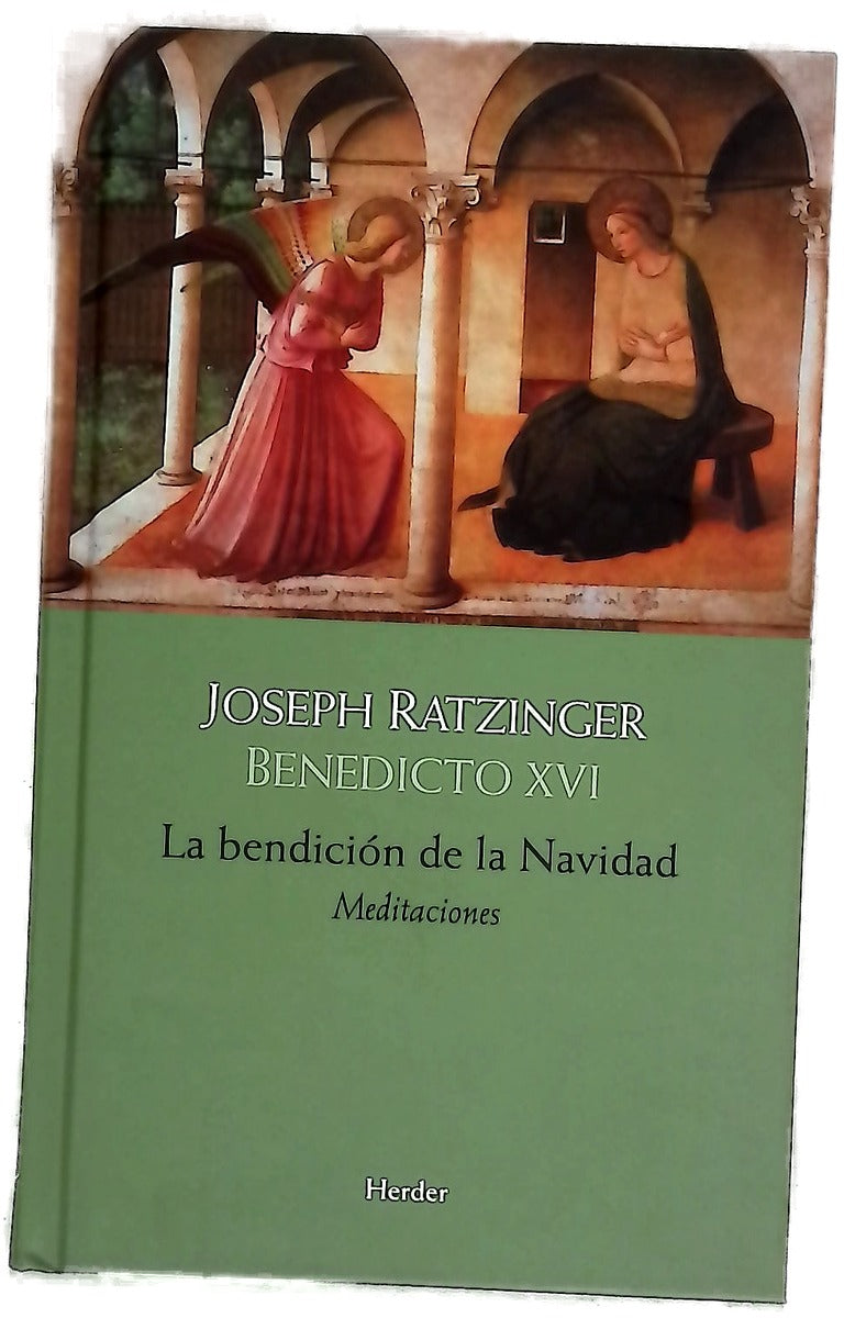 La bendición de la Navidad : meditaciones