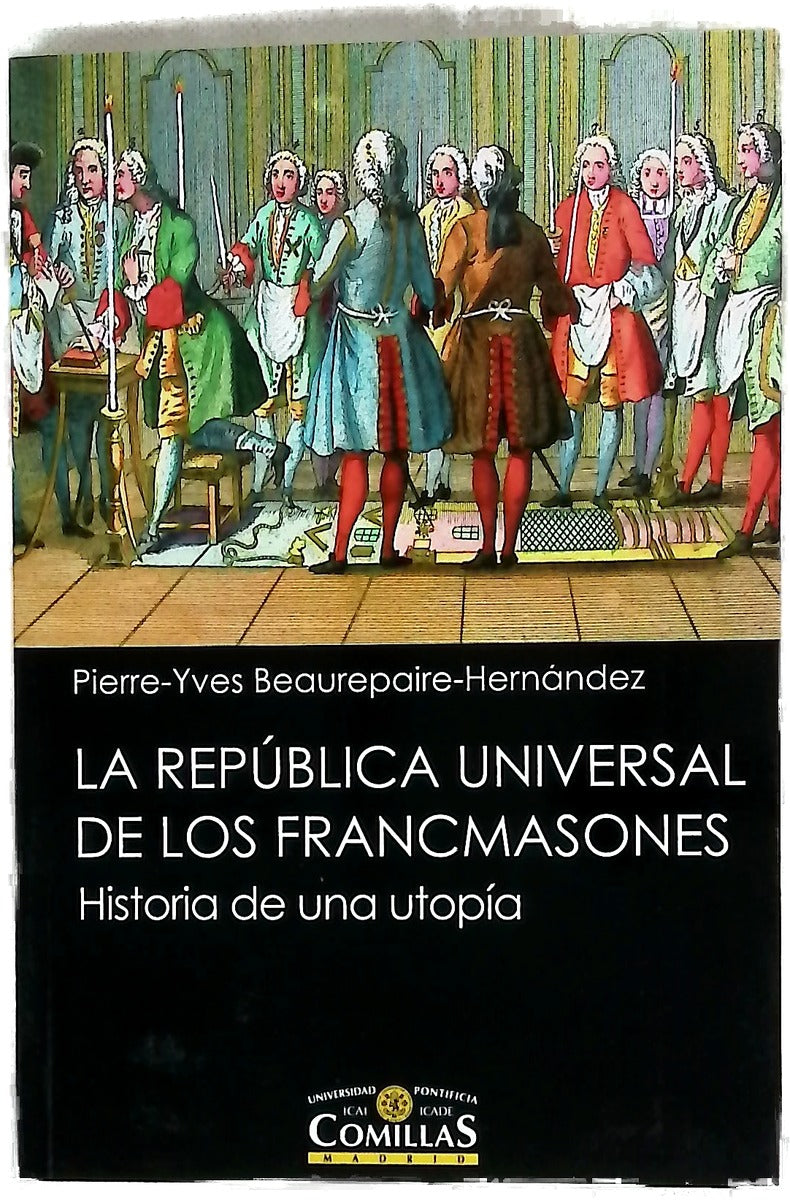 La República universal de los francmasones : historia de una utopía