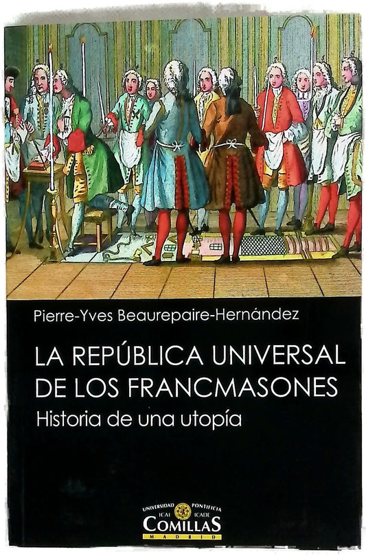 La República universal de los francmasones : historia de una utopía