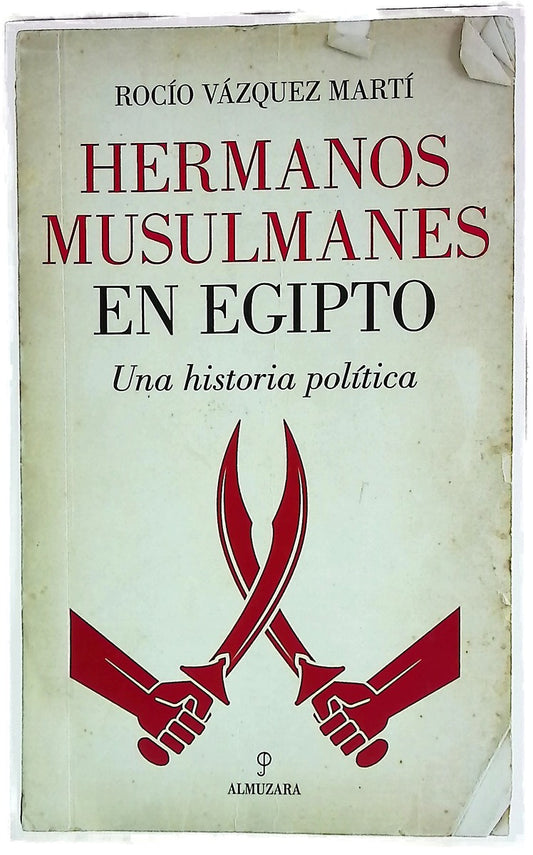 Hermanos Musulmanes en Egipto : una historia política