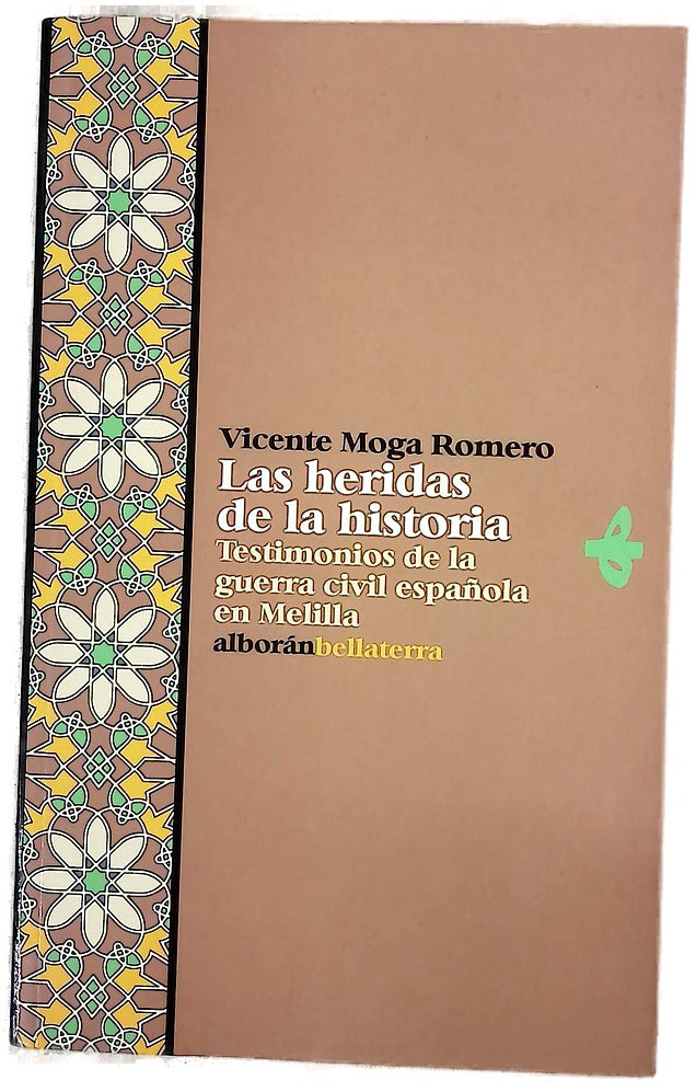 Las heridas de la historia testimonios de la guerra civil española en Melilla