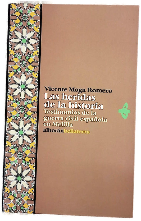 Las heridas de la historia testimonios de la guerra civil española en Melilla