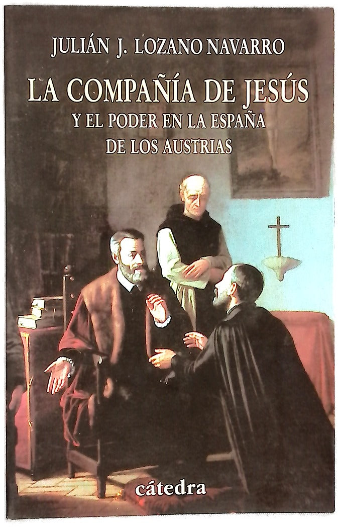 La Compañía de Jesús y el poder en la España de los Austrias