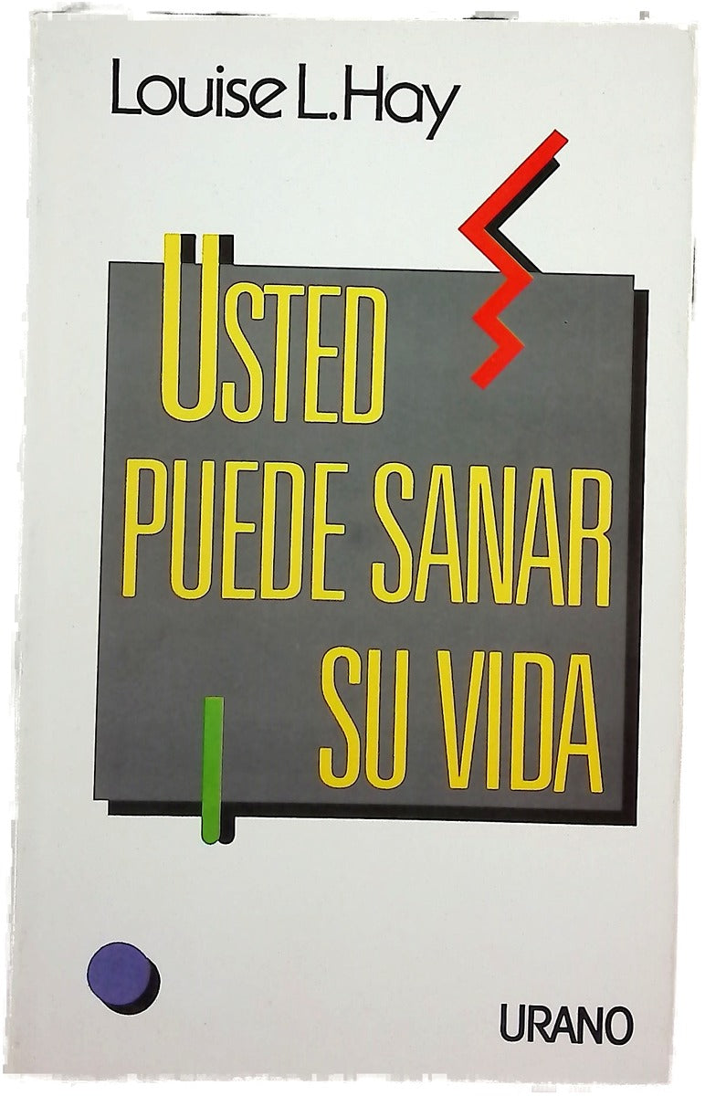 Usted puede sanar su vida