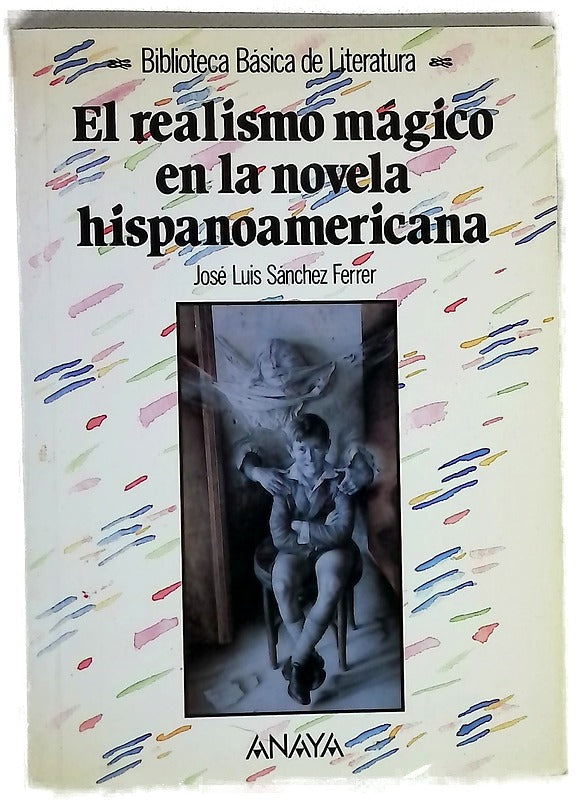 El realismo mágico en la novela hispanoamericana en el siglo XX