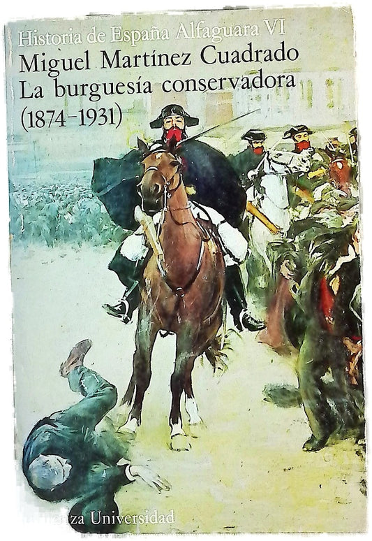 La burguesía conservadora (1874-1931)