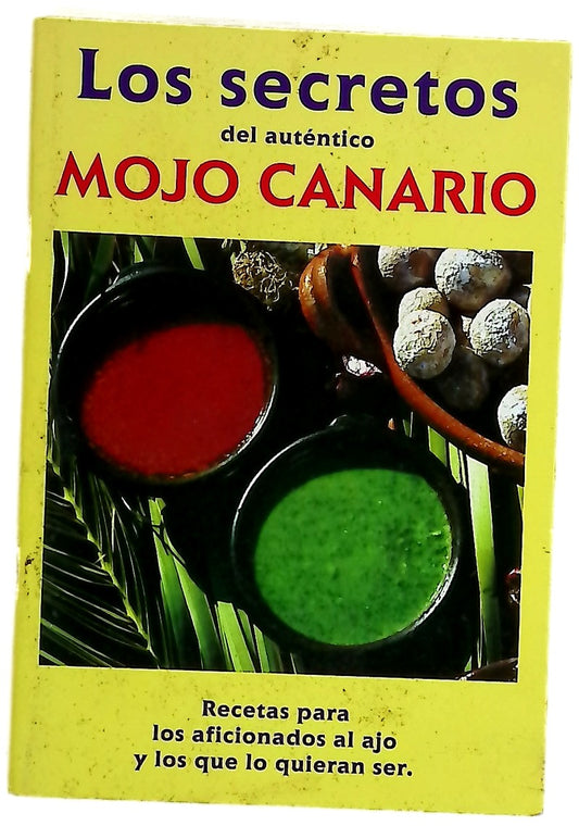 Los Secretos Del Auténtico Mojo Canario