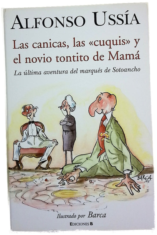 Las canicas, las cuquis y el novio tontito de mamá