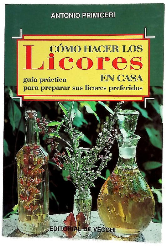 Cómo hacer los licores en casa