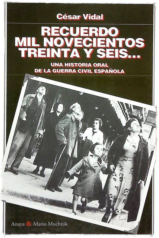 Recuerdo mil novecientos treinta y seis