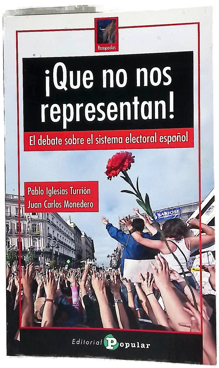 ¡Que no nos representan! : el debate sobre el sistema electoral español