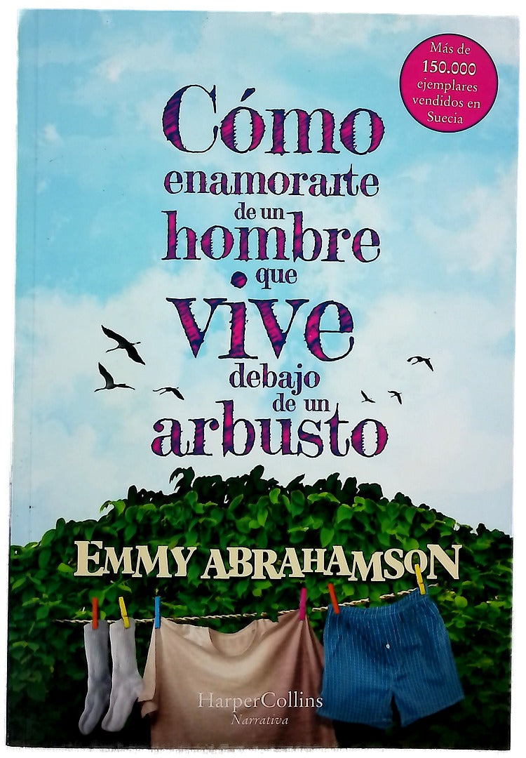 Cómo enamorarte de un hombre que vive debajo de un arbusto