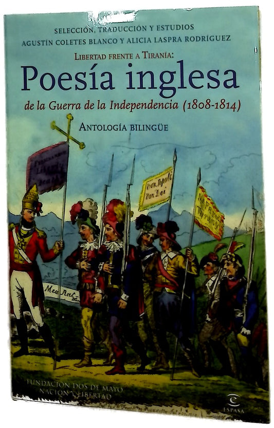 Libertad frente a tiranía : poesía inglesa de la Guerra de la Independencia (1808-1814) : antología bilingüe